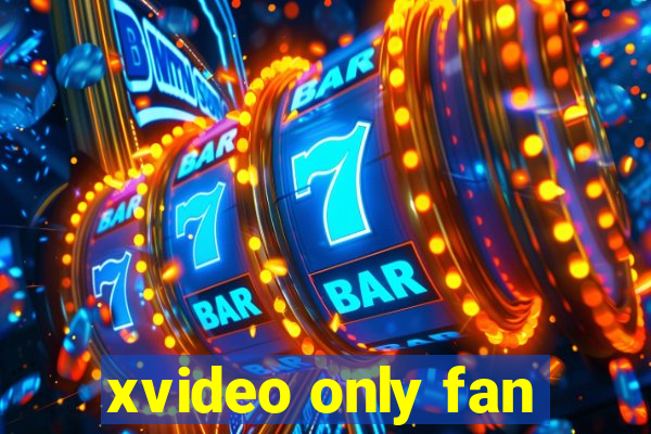 xvideo only fan